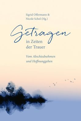 Getragen in Zeiten der Trauer, Sigrid Offermann