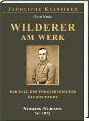 Wilderer am Werk, Otto Koke