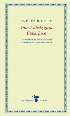 Vom Antlitz zum Cyberface, Andrea Köhler