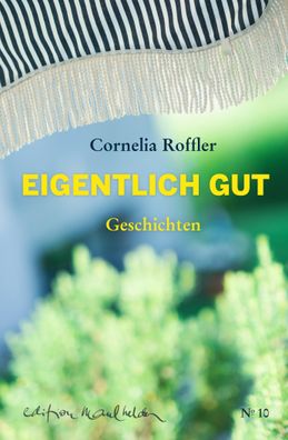 Eigentlich gut, Cornelia Roffler