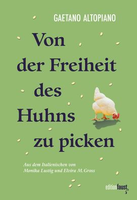 Von der Freiheit des Huhns zu picken, Gaetano Altopiano