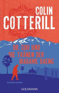 Dr. Siri und die Tränen der Madame Daeng, Colin Cotterill