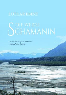 Die weiße Schamanin, Lothar Ebert