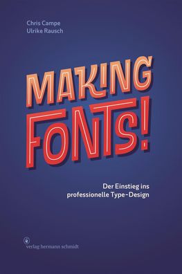 Making Fonts!, Chris Campe