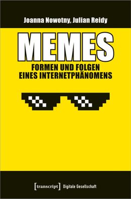 Memes - Formen und Folgen eines Internetphänomens, Joanna Nowotny