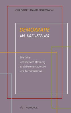 Demokratie im Kreuzfeuer, Christoph David Piorkowski