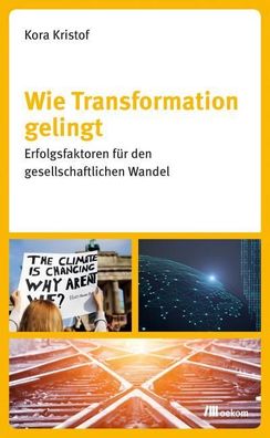 Wie Transformation gelingt, Kora Kristof