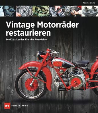 Vintage Motorräder restaurieren, Massimo Clarke