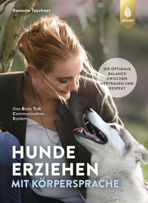 Hunde erziehen mit Körpersprache, Ramona Teschner