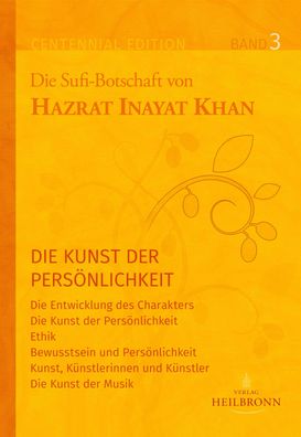 Gesamtausgabe Band 3: Die Kunst der Persönlichkeit, Hazrat Inayat Khan