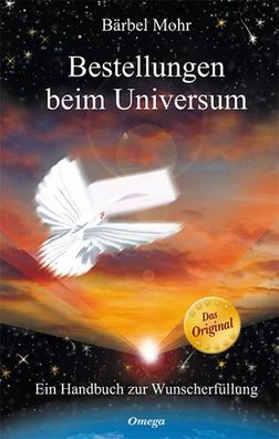 Bestellungen beim Universum, Bärbel Mohr