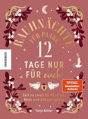 Rauhnächte für Paare - 12 Tage nur für euch, Tanja Köhler