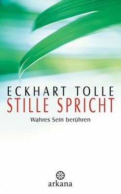 Stille spricht, Eckhart Tolle