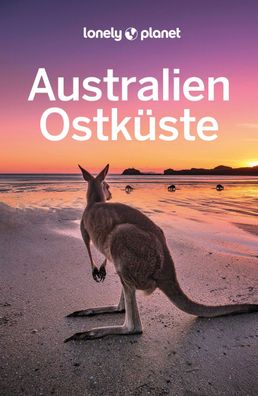 LONELY PLANET Reiseführer Australien Ostküste, Anthony Ham