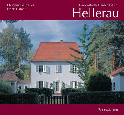 Gartenstadt Hellerau. Garden City of Hellerau, Clemens Galonska