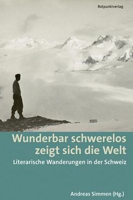 Wunderbar schwerelos zeigt sich die Welt, Andreas Simmen