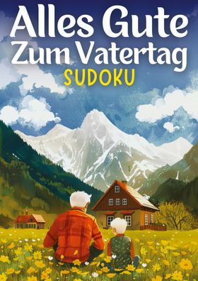 Alles Gute zum Vatertag - Sudoku | vatertagsgeschenk, Isamrätsel Verlag