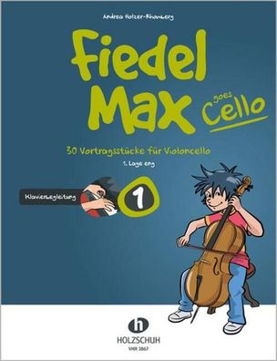 Fiedel-Max goes Cello 1 - Klavierbegleitung, Andrea Holzer-Rhomberg