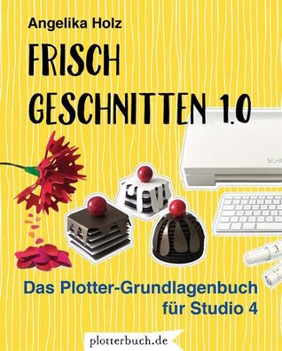 Frisch Geschnitten 1.0, Angelika Holz