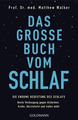 Das große Buch vom Schlaf, Matthew Walker