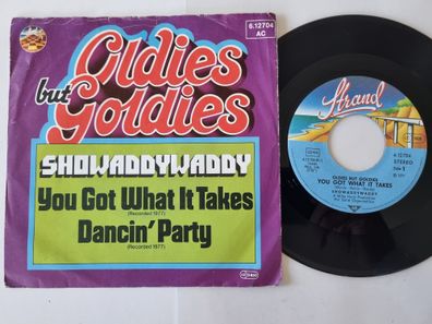 Showaddywaddy - You got what it takes/ Dancin' party 7'' Vinyl Germany