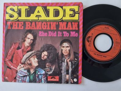 Slade - The Bangin' Man 7'' Vinyl Germany