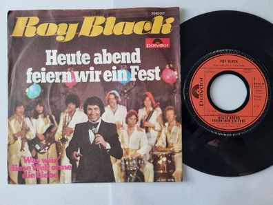 Roy Black - Heute abend feiern wir ein Fest 7'' Vinyl Germany