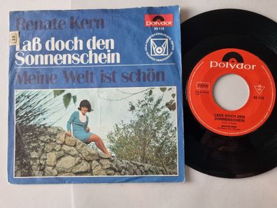 Renate Kern - Laß Doch Den Sonnenschein / Meine Welt Ist Schön 7'' Vinyl Germany