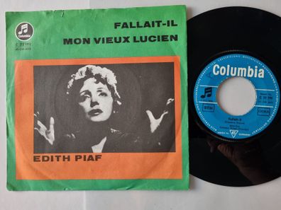 Edith Piaf - Fallait-il/ Mon vieux Lucien 7'' Vinyl Germany