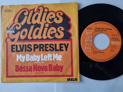 Elvis Presley - My baby left me/ Bossa Nova baby 7'' Vinyl Germany