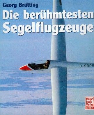 Die berühmtesten Segelflugzeuge