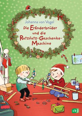 Die Erfinderbrüder und die Ratzfatz-Geschenke-Maschine, Johanna von Vogel