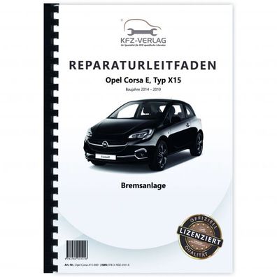 Opel Corsa E Typ X15 2014-2019 Bremsanlagen Bremsen System Reparaturanleitung