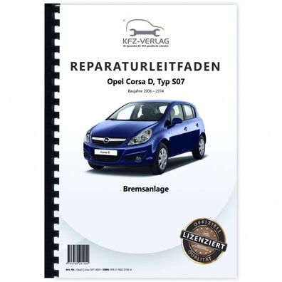 Opel Corsa D Typ S07 2006-2014 Bremsanlagen Bremsen System Reparaturanleitung