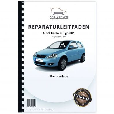 Opel Corsa C Typ X01 2000-2006 Bremsanlagen Bremsen System Reparaturanleitung