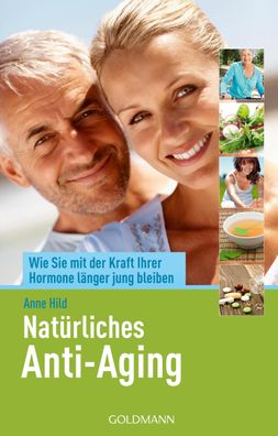 Natürliches Anti-Aging, Anne Hild