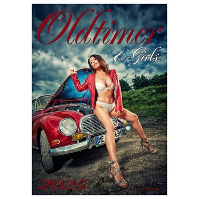 Kalender 2025 - Oldtimer & Girls: Vintage Charme trifft auf Sinnlichkeit (Erotikka