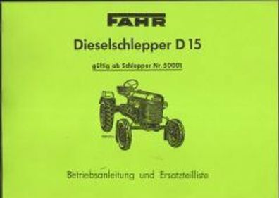 Betriebsanleitung und Ersatzteilliste Fahr Dieselschlepper D15, Schlepper, Trecker