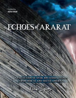 Echoes of Ararat: A Collection of Over 300 Flood Legends from North and Sou