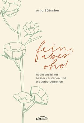 Fein, aber oho!, Anja Bätscher