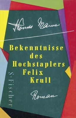 Bekenntnisse des Hochstaplers Felix Krull, Thomas Mann