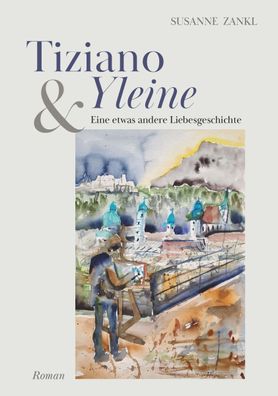 Tiziano und Yleine, Susanne Zankl