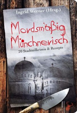 Mordsmäßig Münchnerisch, Ingrid Werner