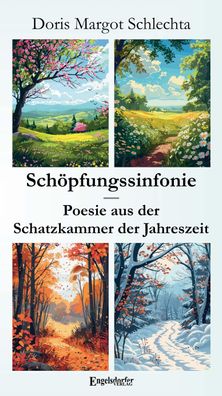 Schöpfungssinfonie - Poesie aus der Schatzkammer der Jahreszeit, Doris Marg