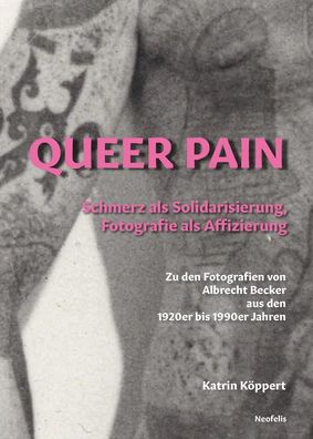 Queer Pain, Katrin Köppert