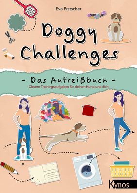 Doggy Challenges - Das Aufreißbuch, Eva Pretscher