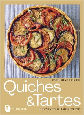 Quiches und Tartes, Catherine Kluger