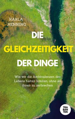 Die Gleichzeitigkeit der Dinge, Karla Henning