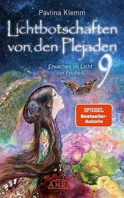 Lichtbotschaften von den Plejaden Band 9: Erwachen im Licht der Freiheit (v