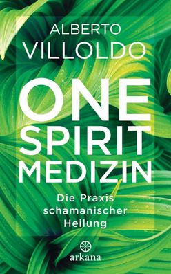 One Spirit Medizin, Alberto Villoldo